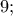 9;