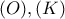 (O), (K)