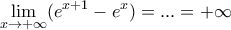 \displaystyle{\lim_{x\rightarrow +\infty }(e^{x+1}-e^{x})=...=+\infty}