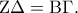 {\rm Z}\Delta = {\rm B}\Gamma . {\rm Z}\Delta = {\rm B}\Gamma .