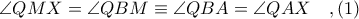 \angle QMX = \angle QBM\equiv \angle QBA = \angle QAX\ \ \ ,(1)