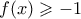 f(x) \geqslant -1