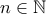 n\in\mathbb N
