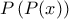 P\left( P(x)\right)