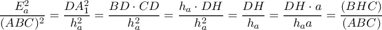 \dfrac{E_{a}^2}{(ABC)^2}=\dfrac{DA_{1}^2}{h_{a}^2}=\dfrac{BD\cdot CD}{h_{a}^2}=\dfrac{h_{a}\cdot DH}{h_{a}^2}=\dfrac{DH}{h_{a}}=\dfrac{DH\cdot a}{h_{a}a}=\dfrac{(BHC)}{(ABC)}