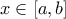 x \in [a,b]