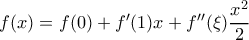 f(x)=f(0)+{f}'(1)x+{f}''(\xi )\dfrac{x^2}{2}