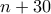 n+30