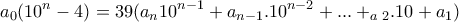 \displaystyle{a_0 (10^n -4) =39(a_n 10^{n-1} +a_{n-1}.10^{n-2} + . . . +_a_2 .10 +a_1 )}