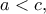 a<c,