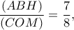 \displaystyle \frac{{(ABH)}}{{(COM)}} = \frac{7}{8},