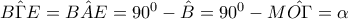 B\hat{\Gamma }E=B\hat{A}E=90^{0}-\hat{B}=90^{0}-M\hat{O\Gamma }=\alpha