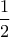 \dfrac{1}{2}