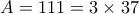 A=111=3\times 37