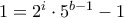 1 = 2^i\cdot 5^{b-1}-1