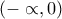 (-\propto , 0)