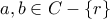 \displaystyle{a,b \in C - \left\{ r \right\}}