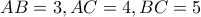 AB=3 , AC=4 , BC=5