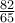 \frac{82}{65}