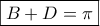 \boxed{B+D=\pi}