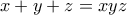 x+y+z = xyz