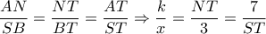\dfrac{{AN}}{{SB}} = \dfrac{{NT}}{{BT}} = \dfrac{{AT}}{{ST}} \Rightarrow \dfrac{k}{x} = \dfrac{{NT}}{3} = \dfrac{7}{{ST}}