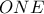 ONE