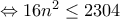 \Leftrightarrow 16n^2\leq 2304