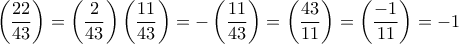 \displaystyle  \left( \frac{22}{43}\right) = \left( \frac{2}{43}\right)\left( \frac{11}{43}\right) = -\left( \frac{11}{43}\right) = \left( \frac{43}{11}\right) = \left( \frac{-1}{11}\right) = -1