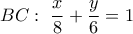 BC:\,\,\dfrac{x}{8} + \dfrac{y}{6} = 1