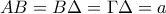 AB=B\Delta=\Gamma\Delta=a