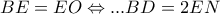 BE=EO\Leftrightarrow ... BD=2EN