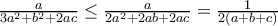 \frac{a}{3a^{2}+b^{2}+2ac} \leq \frac{a}{2a^{2}+2ab+2ac} = \frac{1}{2(a+b+c)}
