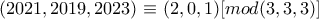 (2021,2019,2023)\equiv (2,0,1)[mod(3,3,3)]