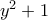 y^2+1