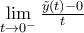 \lim\limits_{t\to0^-}\frac{\tilde{y}(t)-0}{t}