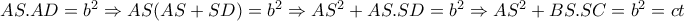 AS.AD=b^2 \Rightarrow AS(AS+SD)=b^2 \Rightarrow AS^2+AS.SD=b^2 \Rightarrow AS^2+BS.SC=b^2=ct