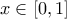 x \in [0,1]