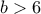 b>6