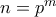 n = p^m