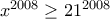 x^{2008}\geq 21^{2008}