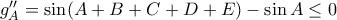 g''_A=\sin(A+B+C+D+E)-\sin A\leq 0