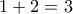 1+2=3