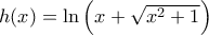 h(x)=\ln \left( x +\sqrt{x^2+1} \right)