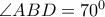 \angle ABD=70^{0}