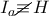{{I}_{a}}\cancel{\equiv }\,H