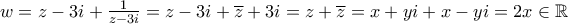 \displaystyle{w = z - 3i + \tfrac{1}{{z - 3i}} = z - 3i + \overline z  + 3i = z + \overline z  = x + yi + x - yi = 2x \in \mathbb{R}}