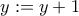 y:=y+1