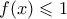 f(x) \leqslant 1