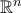 \mathbb{R}^n